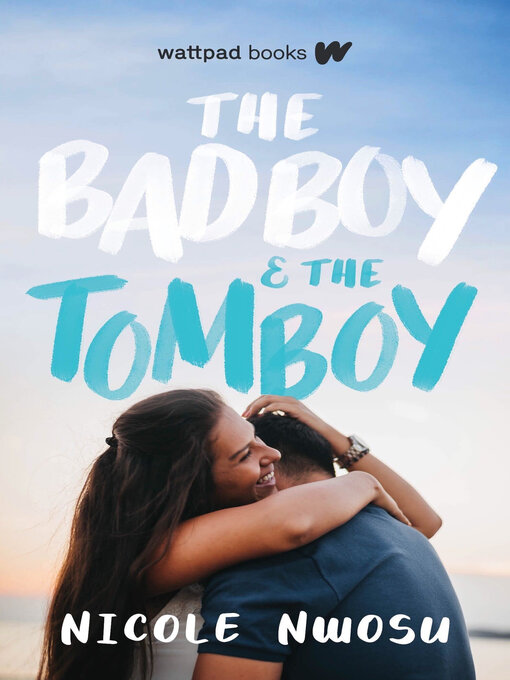 Title details for The Bad Boy and the Tomboy by Nicole Nwosu - Available